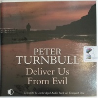 Deliver Us From Evil written by Peter Turnbull performed by Gordon Griffin on Audio CD (Unabridged)